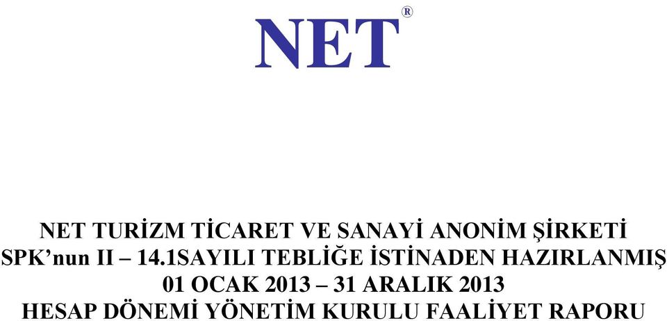 1SAYILI TEBLİĞE İSTİNADEN