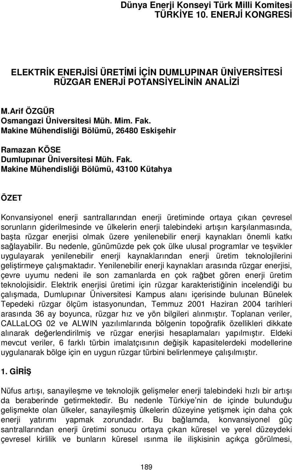 Makine Mühendisliği Bölümü, 2648 Eskişehir Ramazan KÖSE Dumlupınar Üniversitesi Müh. Fak.