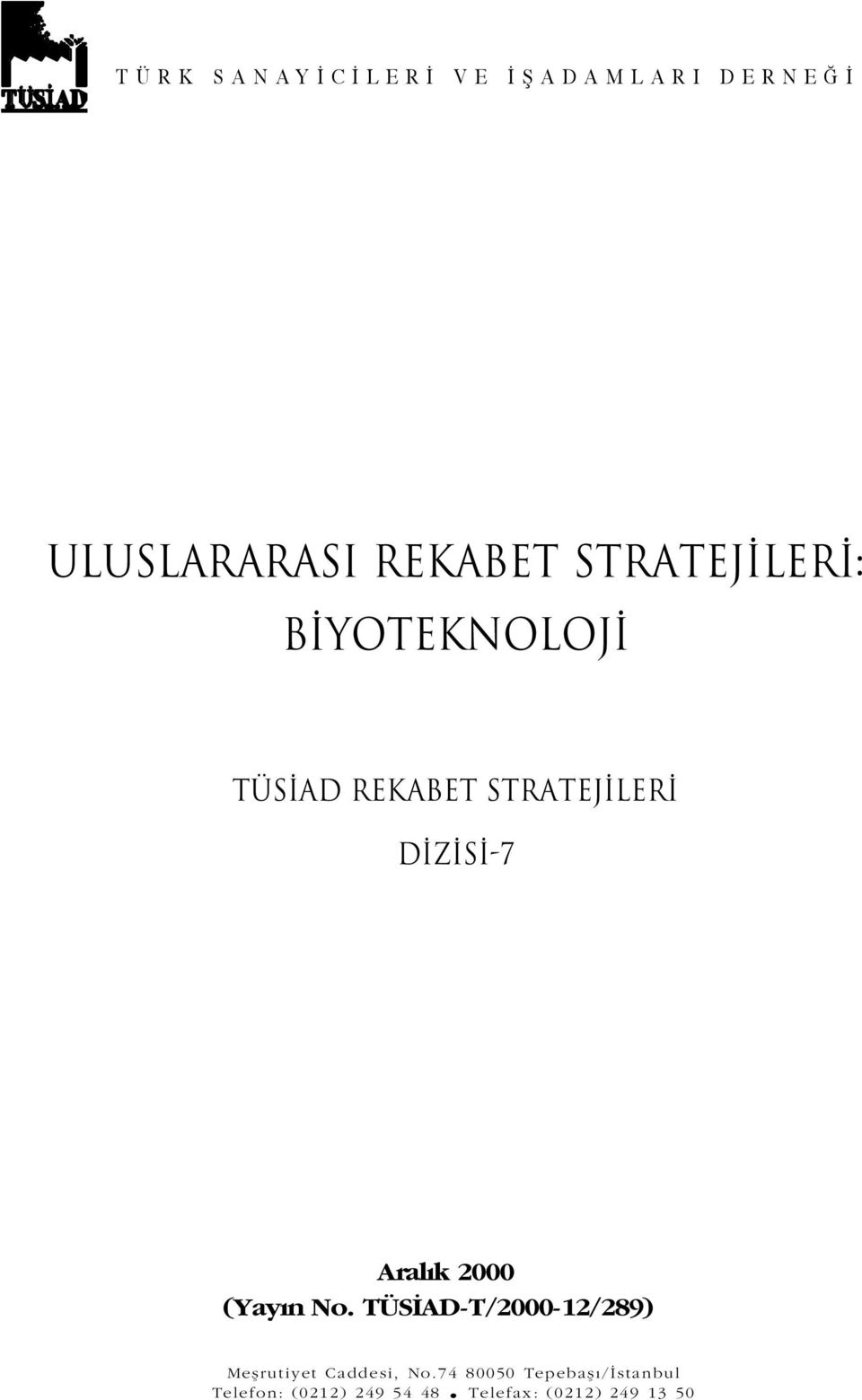 S -7 Aral k 2000 (Yay n No. TÜS AD-T/2000-12/289) Meflrutiyet Caddesi, No.