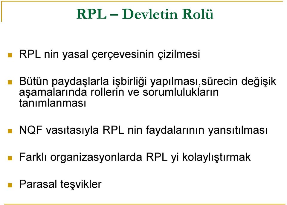 ve sorumlulukların tanımlanması NQF vasıtasıyla RPL nin faydalarının