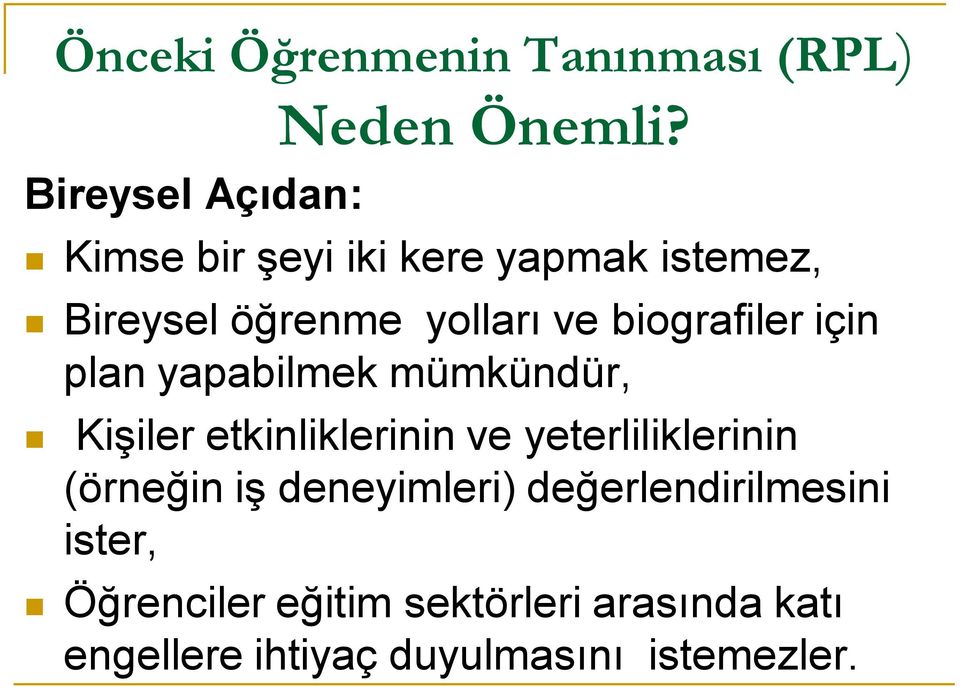 yapabilmek mümkündür, Kişiler etkinliklerinin ve yeterliliklerinin (örneğin iş