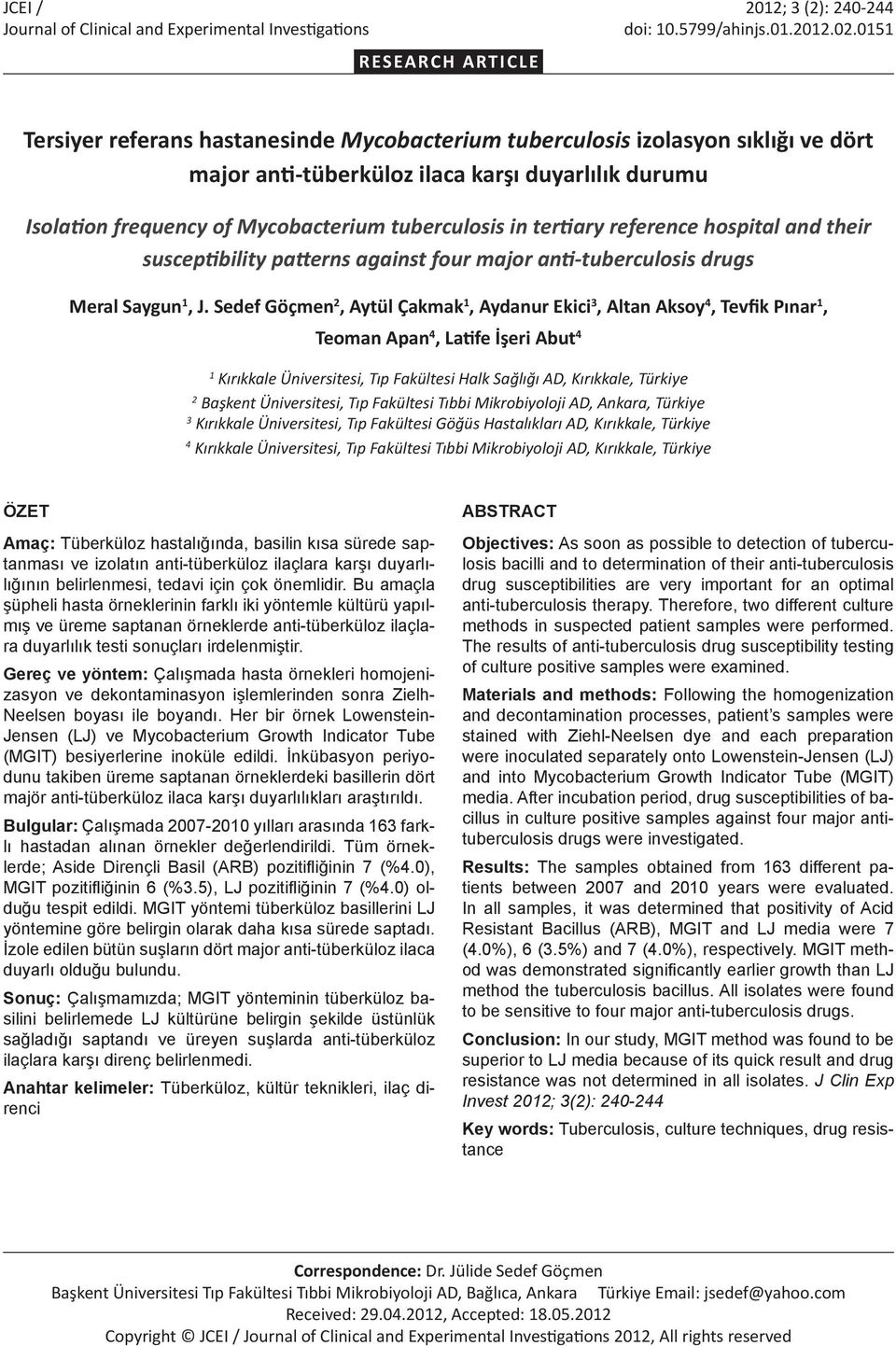 tuberculosis in tertiary reference hospital and their susceptibility patterns against four major anti-tuberculosis drugs Meral Saygun 1, J.