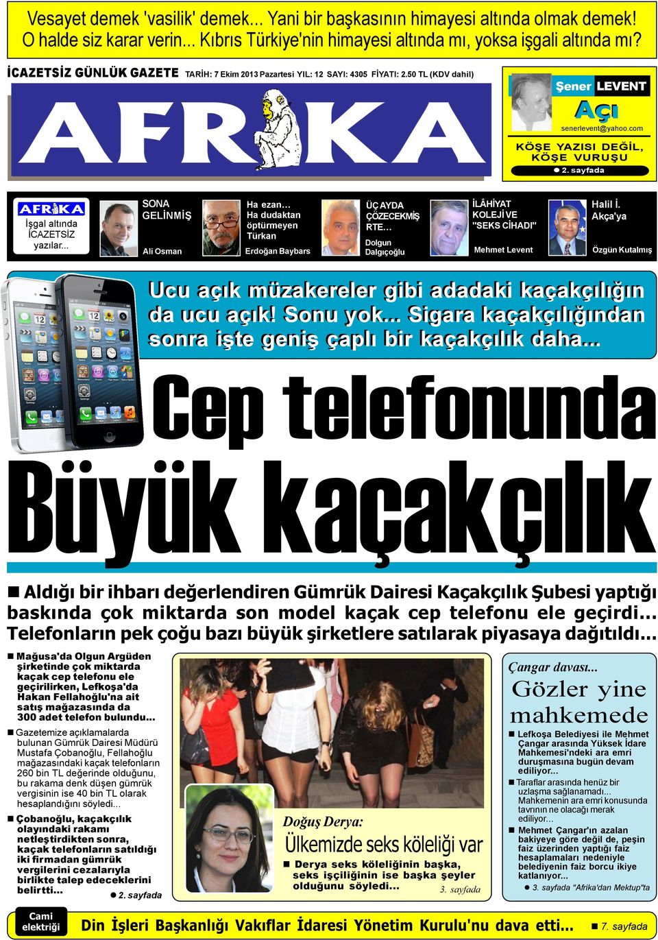 .. SONA GELÝNMÝÞ Ali Osman Ha ezan Ha dudaktan öptürmeyen Türkan Erdoðan Baybars ÜÇ AYDA ÇÖZECEKMÝÞ RTE Dolgun Dalgýçoðlu ÝLÂHÝYAT KOLEJÝ VE "SEKS CÝHADI" Mehmet Levent Halil Ý.