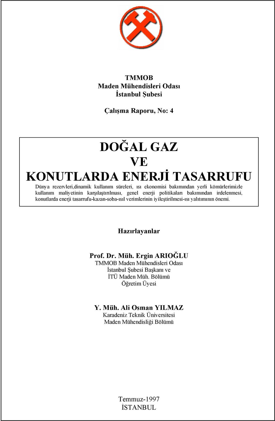 tasarrufu-kazan-soba-ısıl verimlerinin iyileştirilmesi-ısı yalıtımının önemi. Hazırlayanlar Prof. Dr. Müh.