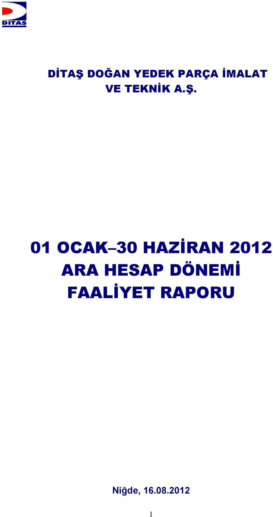 01 OCAK 30 HAZİRAN 2012 ARA