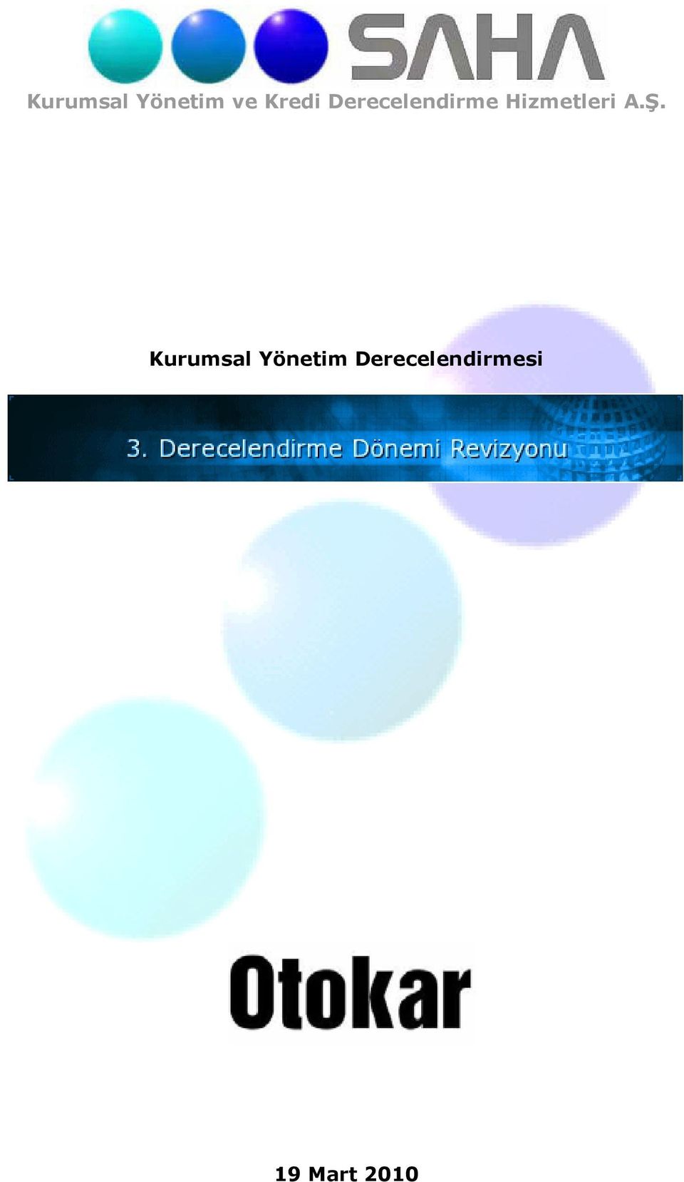 A.Ş. Kurumsal Yönetim