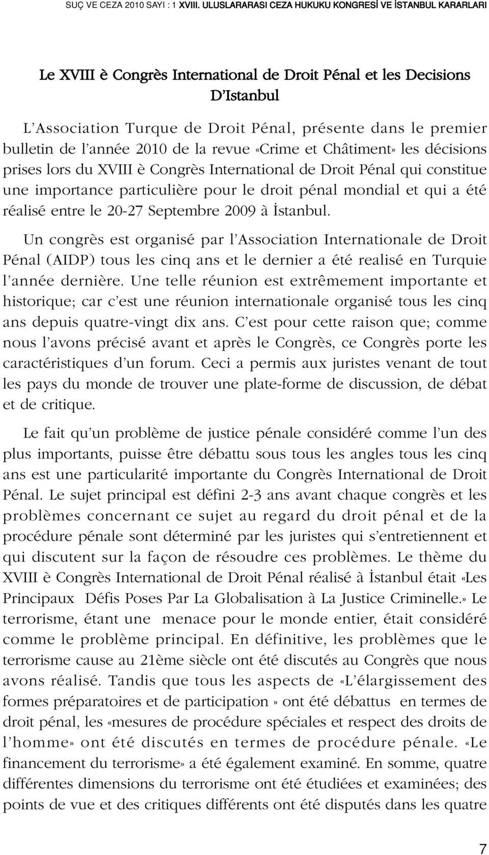 bulletin de l année 2010 de la revue «Crime et Châtiment» les décisions prises lors du XVIII è Congrès International de Droit Pénal qui constitue une importance particulière pour le droit pénal