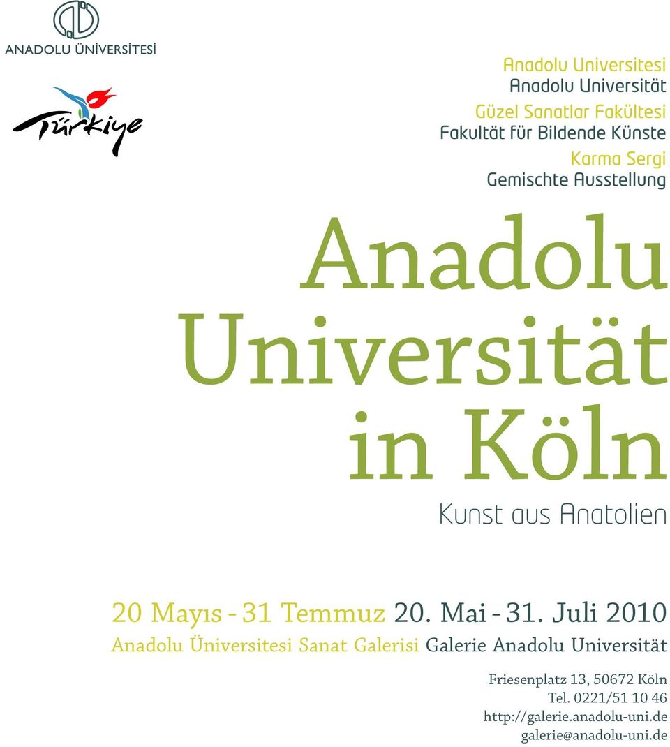 Anadolu Universität Friesenplatz 13, 50672 Köln Tel.