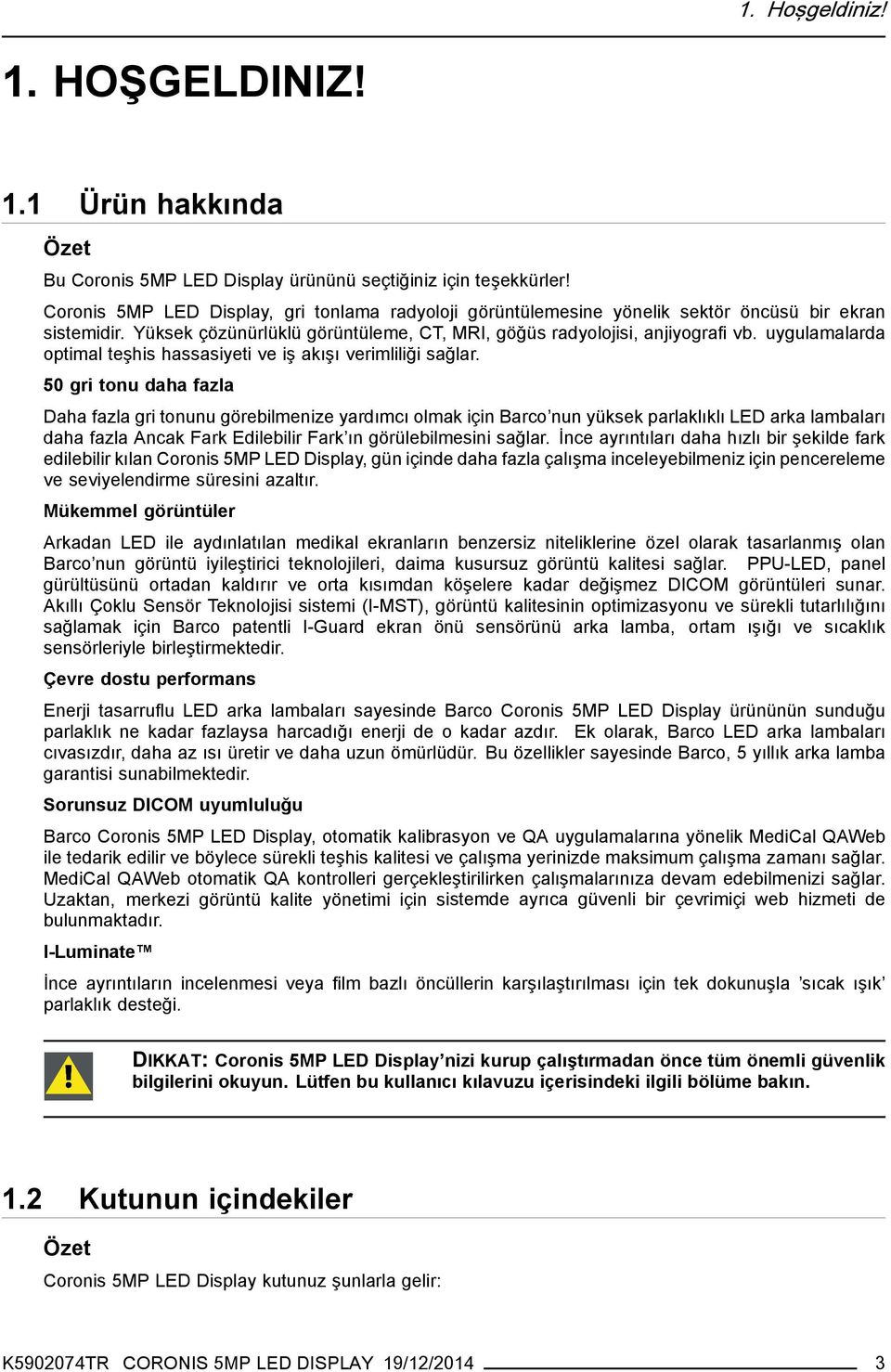 uygulamalarda optimal teşhis hassasiyeti ve iş akışı verimliliği sağlar.