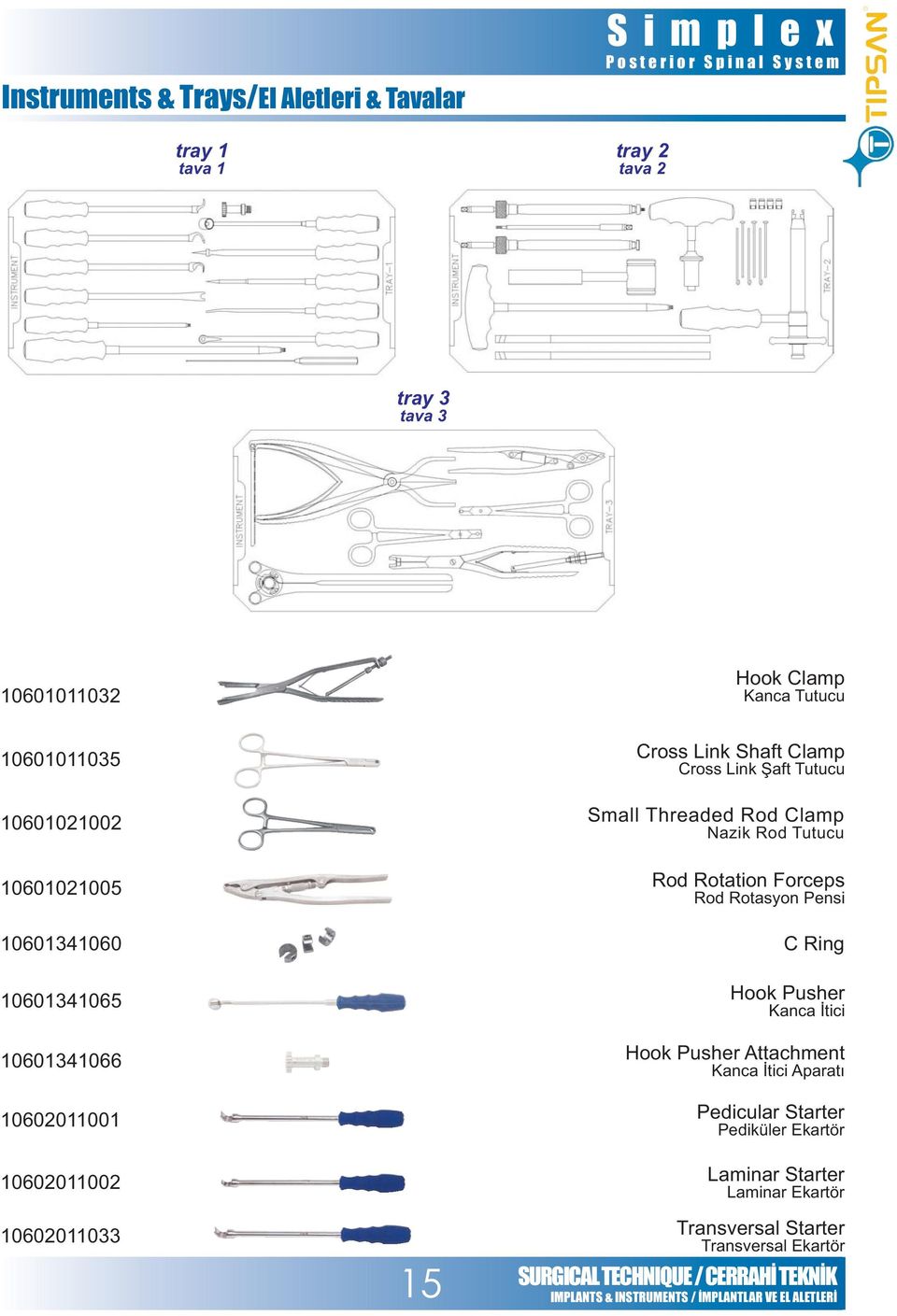 Cross Link Þaft Tutucu Small Threaded Rod Clamp Nazik Rod Tutucu Rod Rotation Forceps Rod Rotasyon Pensi C Ring Hook Pusher Kanca Ýtici