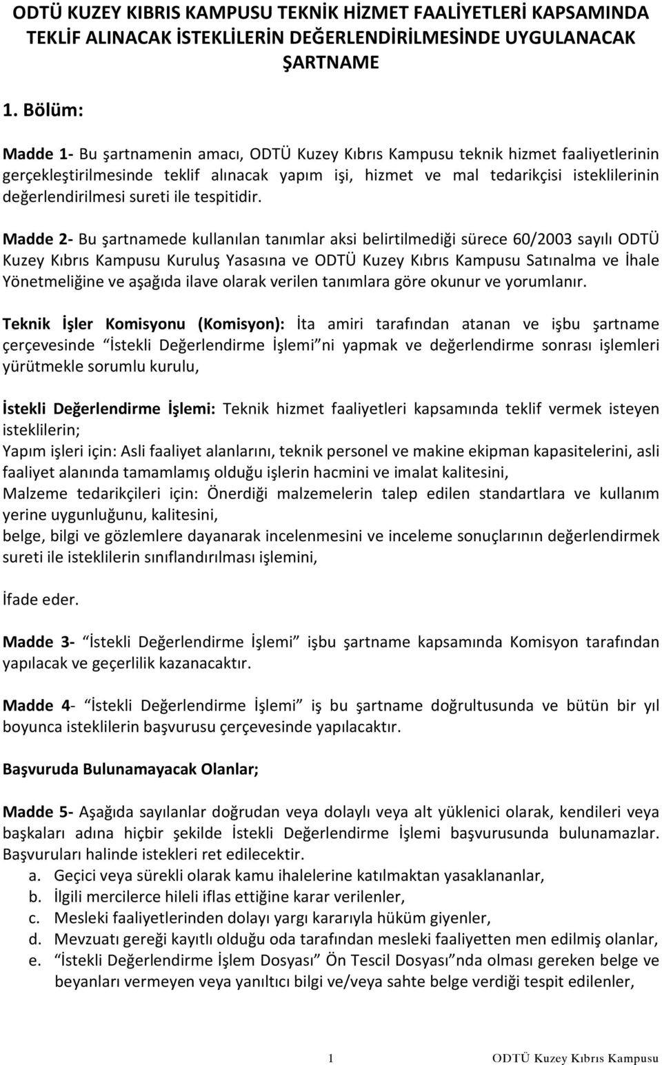 değerlendirilmesi sureti ile tespitidir.