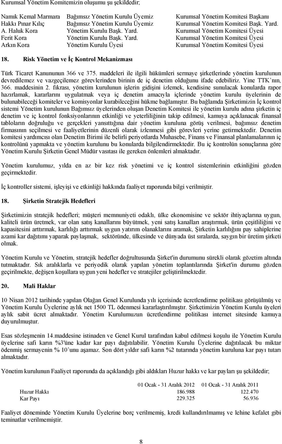 Risk Yönetim ve İç Kontrol Mekanizması Türk Ticaret Kanununun 366 ve 375.
