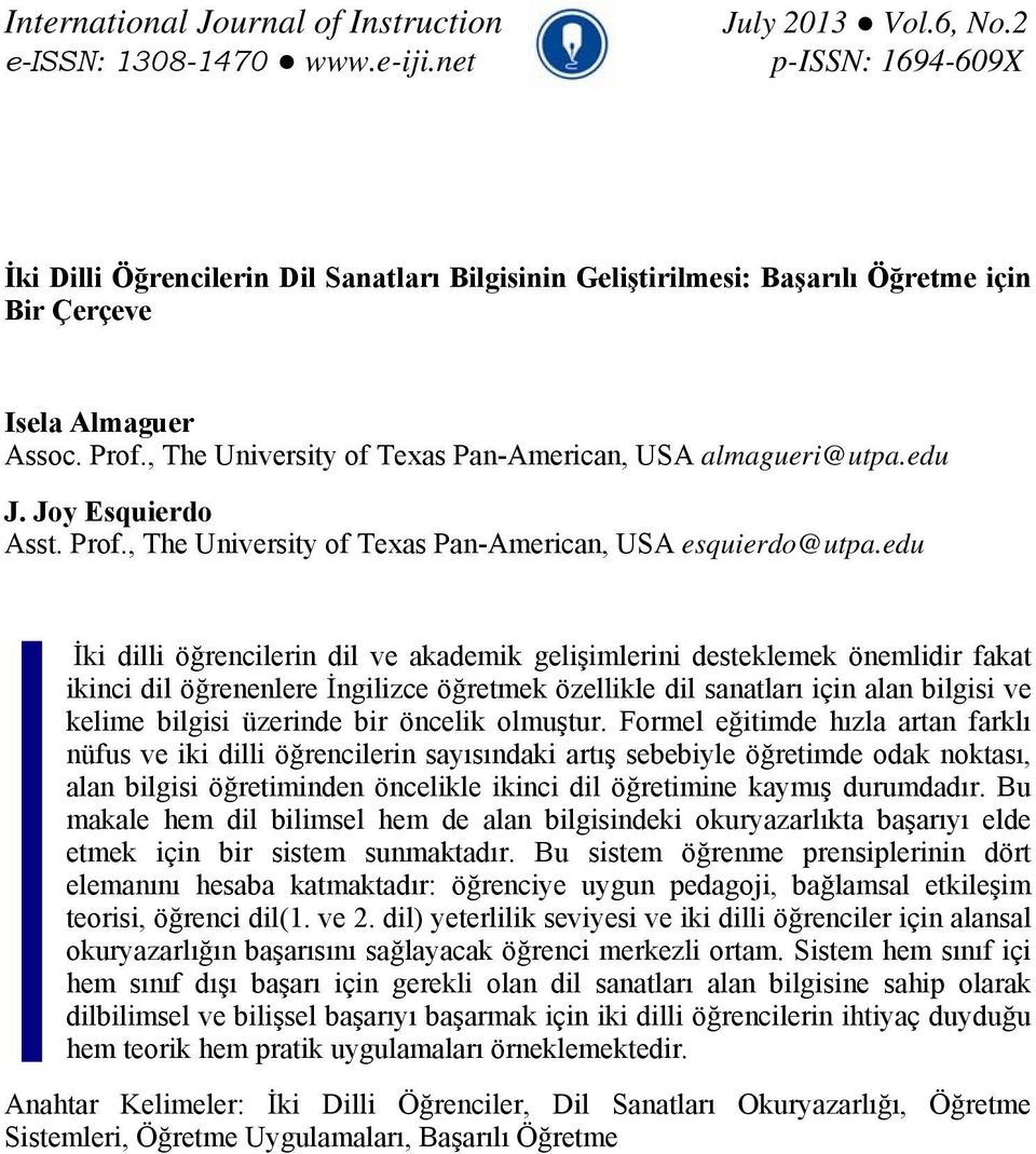 , The University of Texas Pan-American, USA almagueri@utpa.edu J. Joy Esquierdo Asst. Prof., The University of Texas Pan-American, USA esquierdo@utpa.