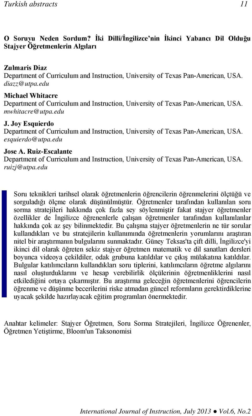 edu Michael Whitacre Department of Curriculum and Instruction, University of Texas Pan-American, USA. mwhitacre@utpa.edu J.