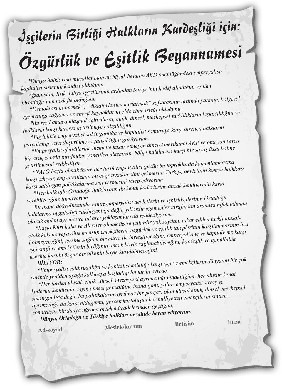 rzi amaca uaşmak için uusa, tnik, dins, mzhps farkııkarın kışkırtıdığını v hakarın karşı karşıya gtirimy çaışıdığını, *Böyik mpryaist sadırganığa v kapitaist sömürüy karşı dirnn hakarın parçaanıp