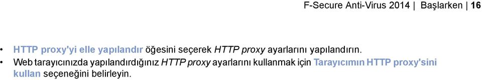Web tarayıcınızda yapılandırdığınız HTTP proxy ayarlarını