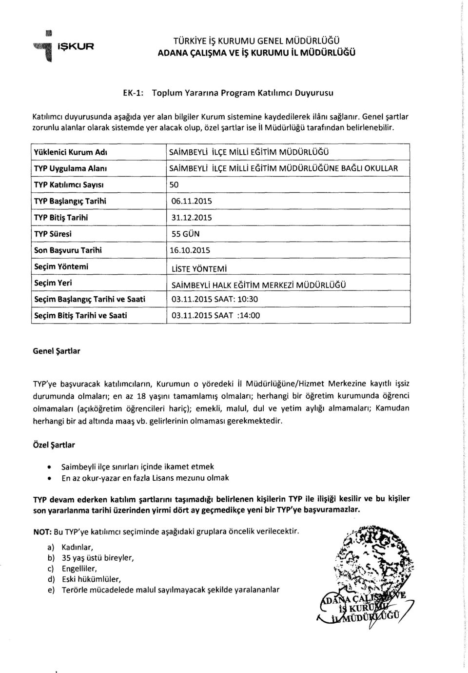 2015 55GUN Son Ba~vuru Tarihi 16.10.2015 SAiMBEYLi HALK EGiTiM MERKEZi MUDURLUGO Se~im Ba~lang1~ Tarihi ve Saati 03.11.