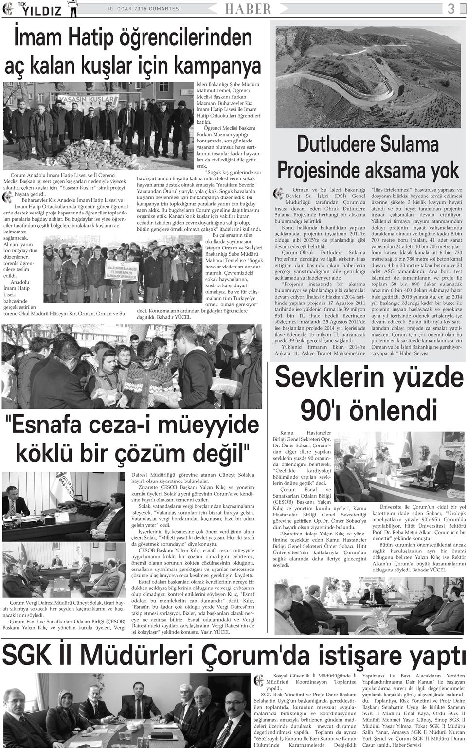 Buharaevler Kýz Anadolu Ýmam Hatip Lisesi ve Ýmam Hatip Ortaokullarýnda öðrenim gören öðrencilerde destek verdiði proje kapsamýnda öðrenciler topladýklarý paralarla buðday aldýlar.