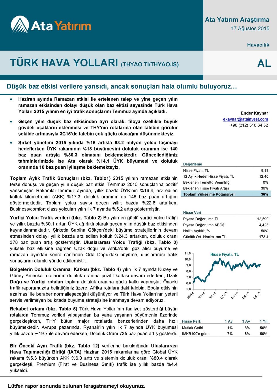 sayesinde Türk Hava Yolları 20 yılının en iyi trafik sonuçlarını ayında açıkladı.