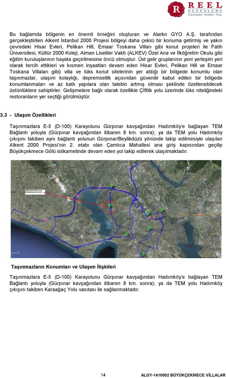 Üniversitesi, Kültür 2000 Koleji, Alman Liseliler Vakfı (ALKEV) Özel Ana ve İlköğretim Okulu gibi eğitim kuruluşlarının hayata geçirilmesine öncü olmuştur.