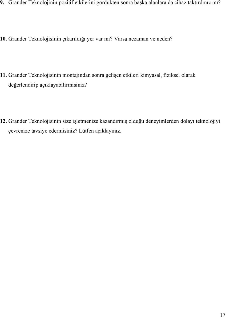 Grander Teknolojisinin montajından sonra gelişen etkileri kimyasal, fiziksel olarak değerlendirip