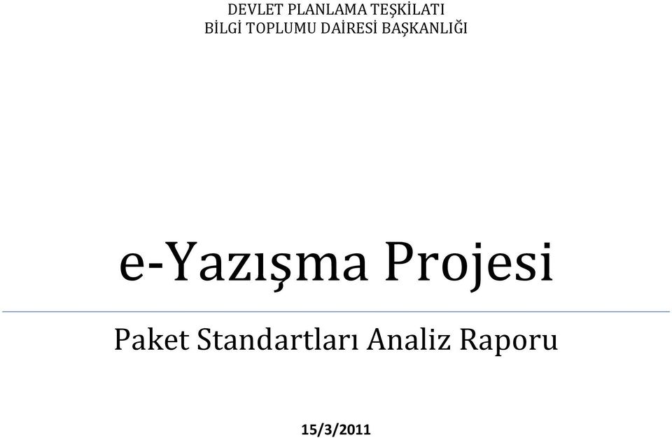 BAŞKANLIĞI e-yazışma Projesi