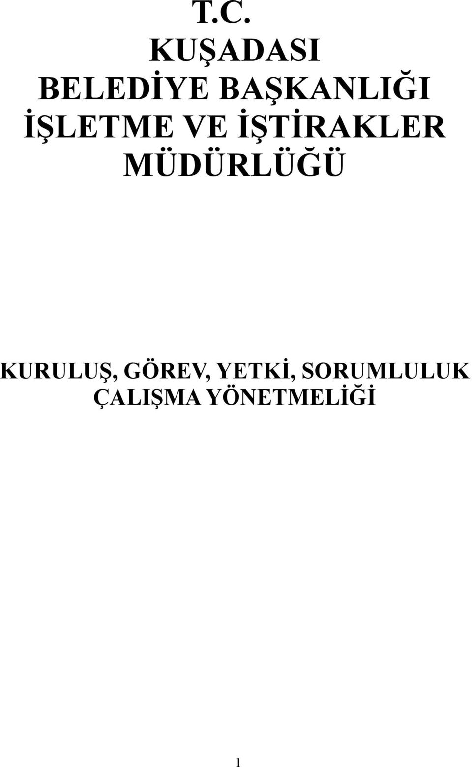 İŞTİRAKLER MÜDÜRLÜĞÜ KURULUŞ,