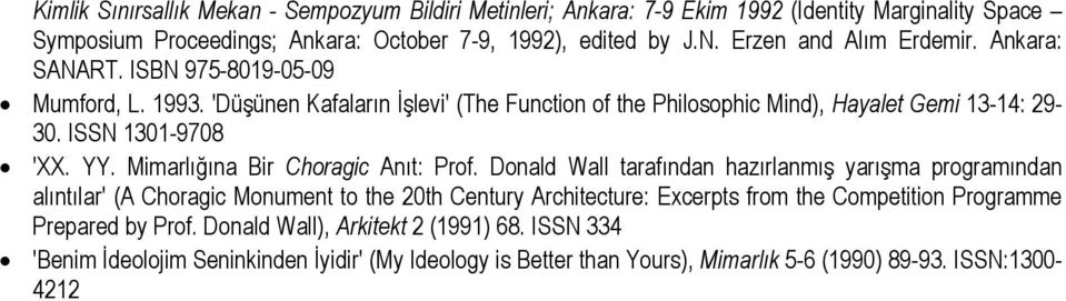 ISSN 1301-9708 'XX. YY. Mimarlığına Bir Choragic Anıt: Prof.