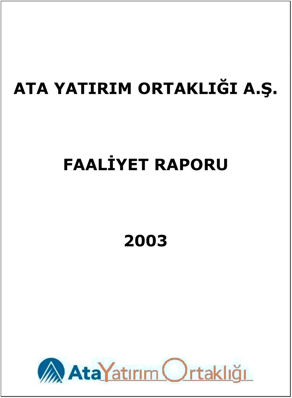 Ş. FAALİYET