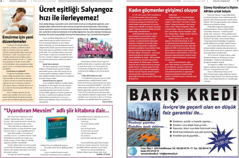 ve 7 saatden fazla çalışanların ise 90 dak. emzirme hakkı var. Bu düzenleme sütün pompalanması içinde geçerli. Çocuk, iş yeri dışında, başka bir yerdede emzirilebilir. Çocuk hasta, ne yapılmalı?