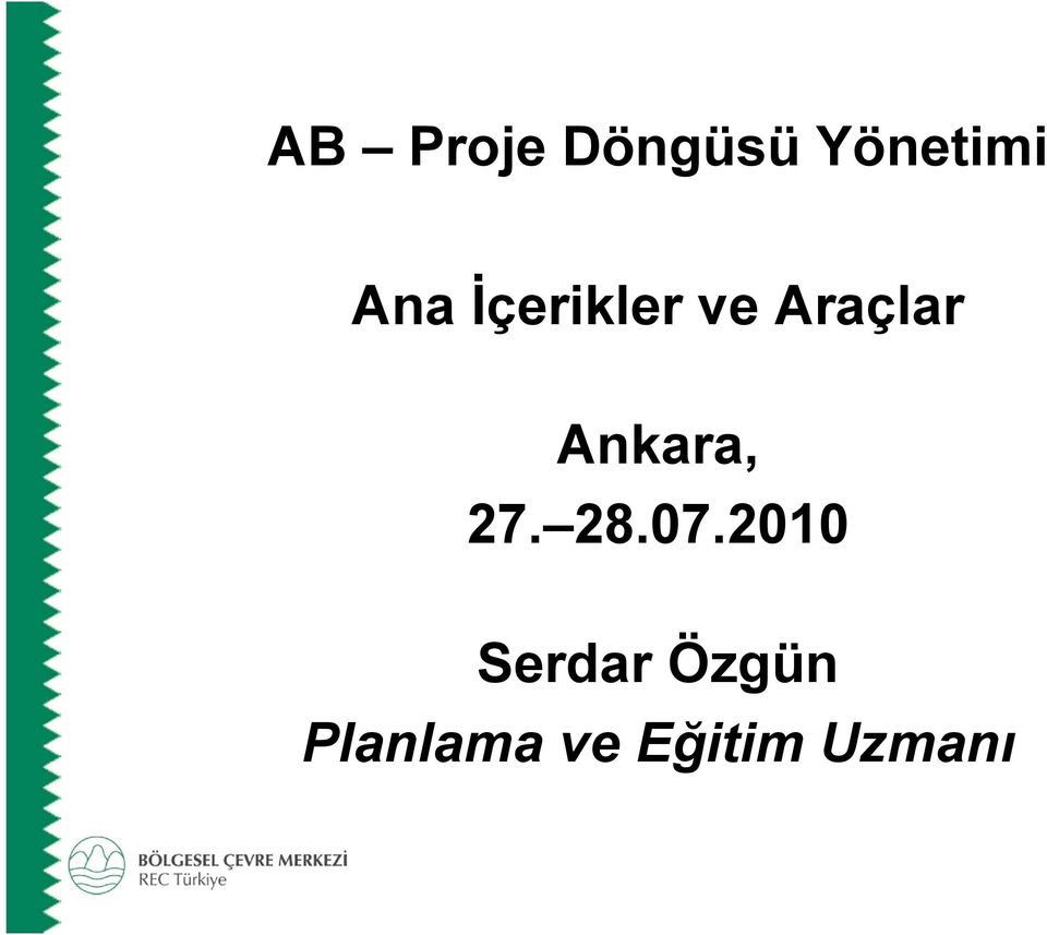 Ankara, 27. 28.07.