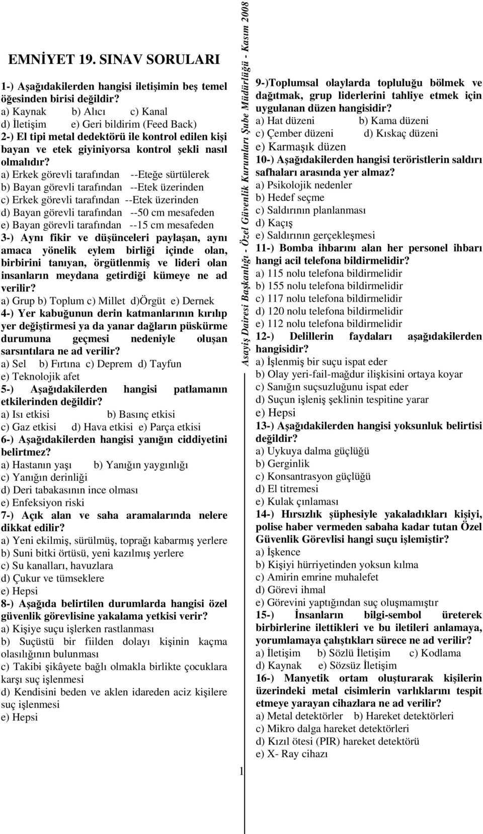 kişi bayan ve etek giyiniyorsa kontrol şekli nasıl olmalıdır?