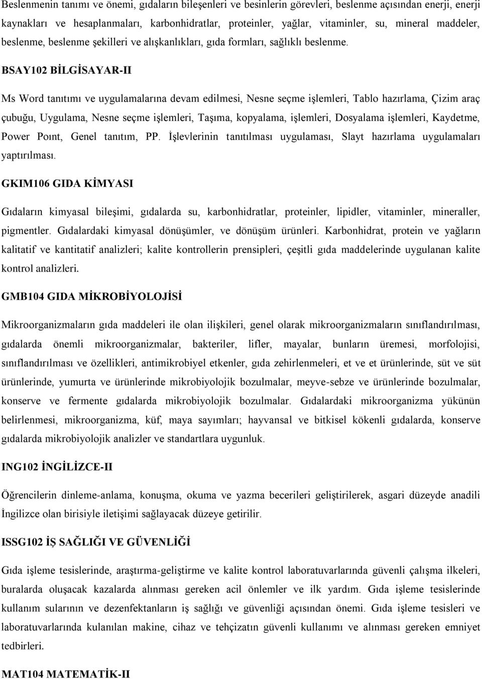 BSAY102 BİLGİSAYAR-II Ms Word tanıtımı ve uygulamalarına devam edilmesi, Nesne seçme işlemleri, Tablo hazırlama, Çizim araç çubuğu, Uygulama, Nesne seçme işlemleri, Taşıma, kopyalama, işlemleri,