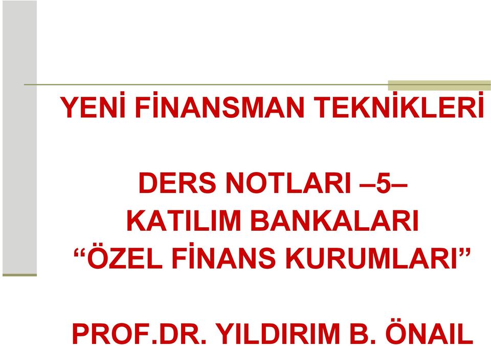 BANKALARI ÖZEL FİNANS