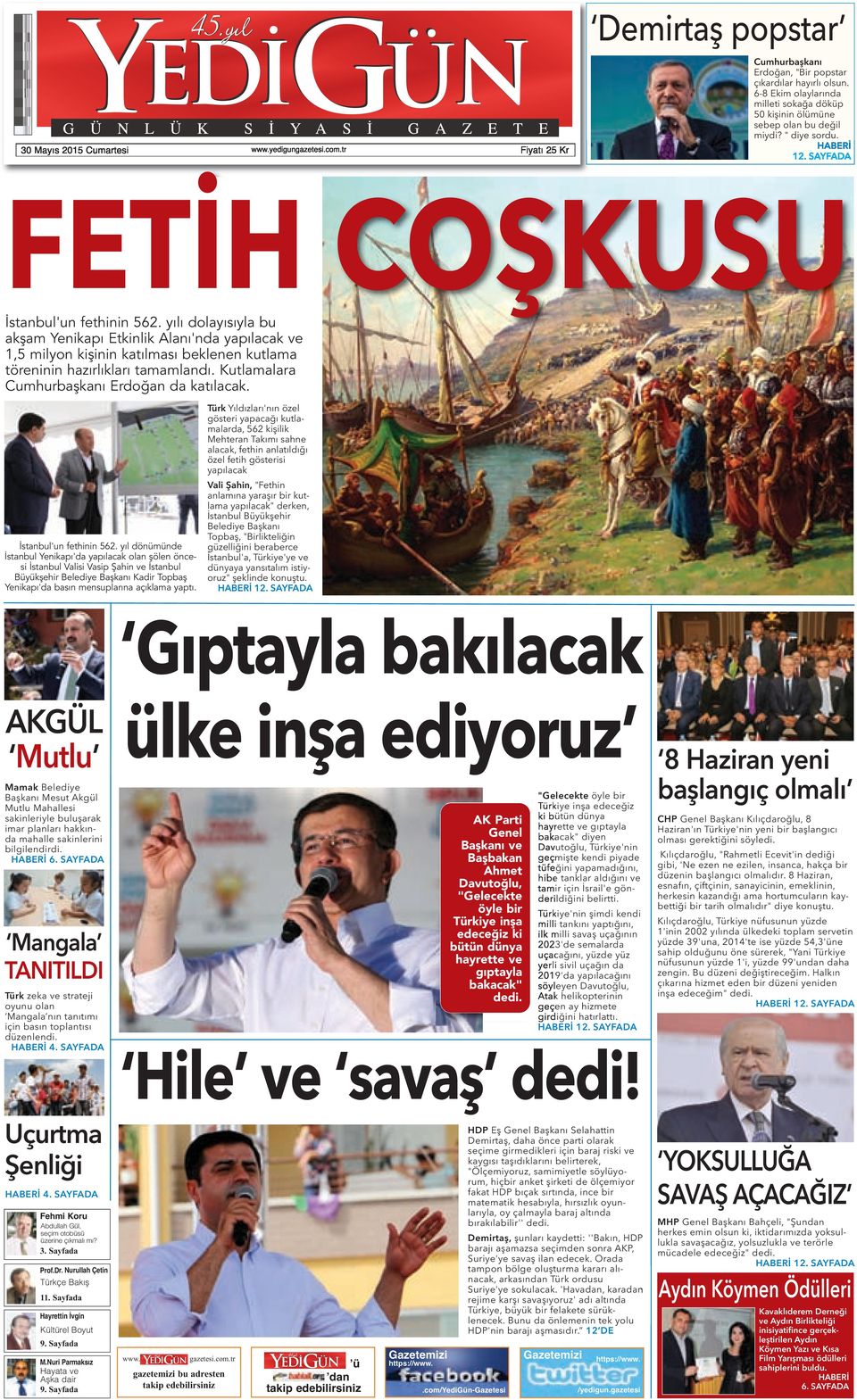 yılı dolayısıyla bu akşam Yenikapı Etkinlik Alanı'nda yapılacak ve 1,5 milyon kişinin katılması beklenen kutlama töreninin hazırlıkları tamamlandı. Kutlamalara Cumhurbaşkanı Erdoğan da katılacak.