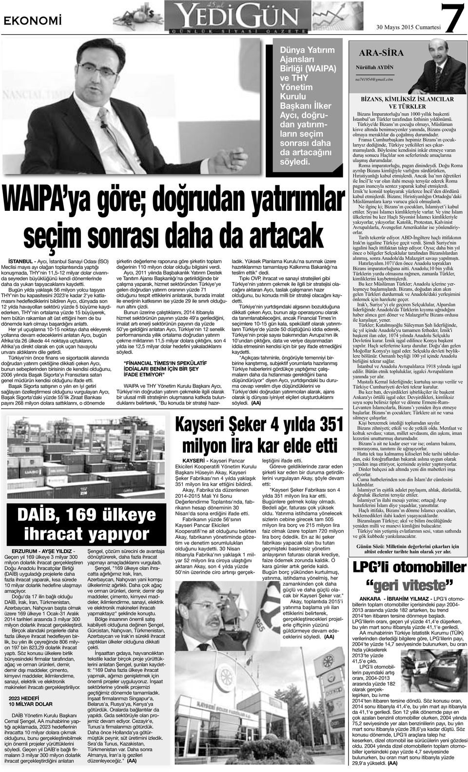 Doğu'da 17 ilin bağlı olduğu DAİB, Irak, İran, Türkmenistan, Azerbaycan, Nahçıvan başta olmak üzere 169 ülkeye 1 Ocak-31 Aralık 2014 tarihleri arasında 3 milyar 300 milyon dolarlık ihracat