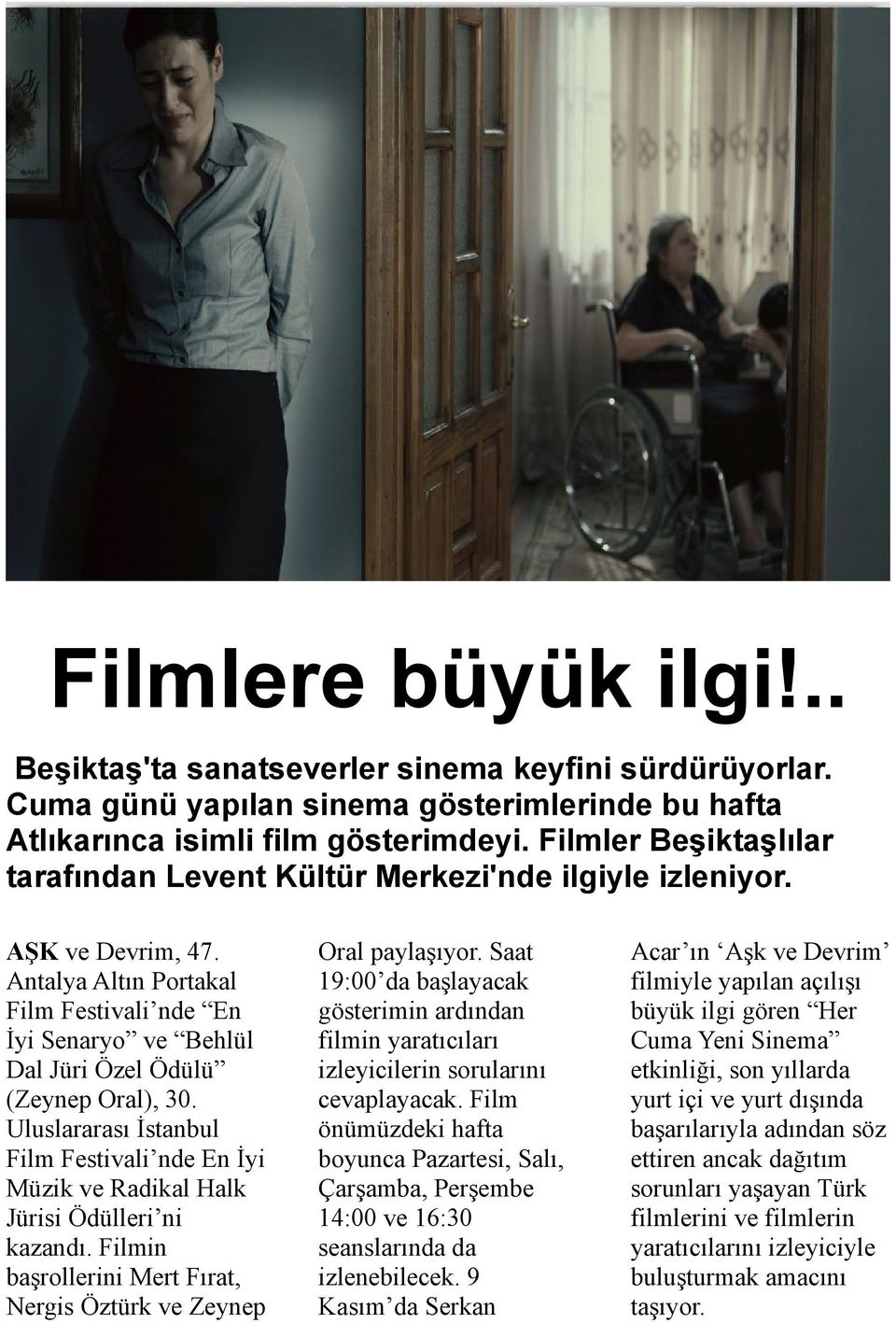 Antalya Altın Portakal Film Festivali nde En İyi Senaryo ve Behlül Dal Jüri Özel Ödülü (Zeynep Oral), 30.