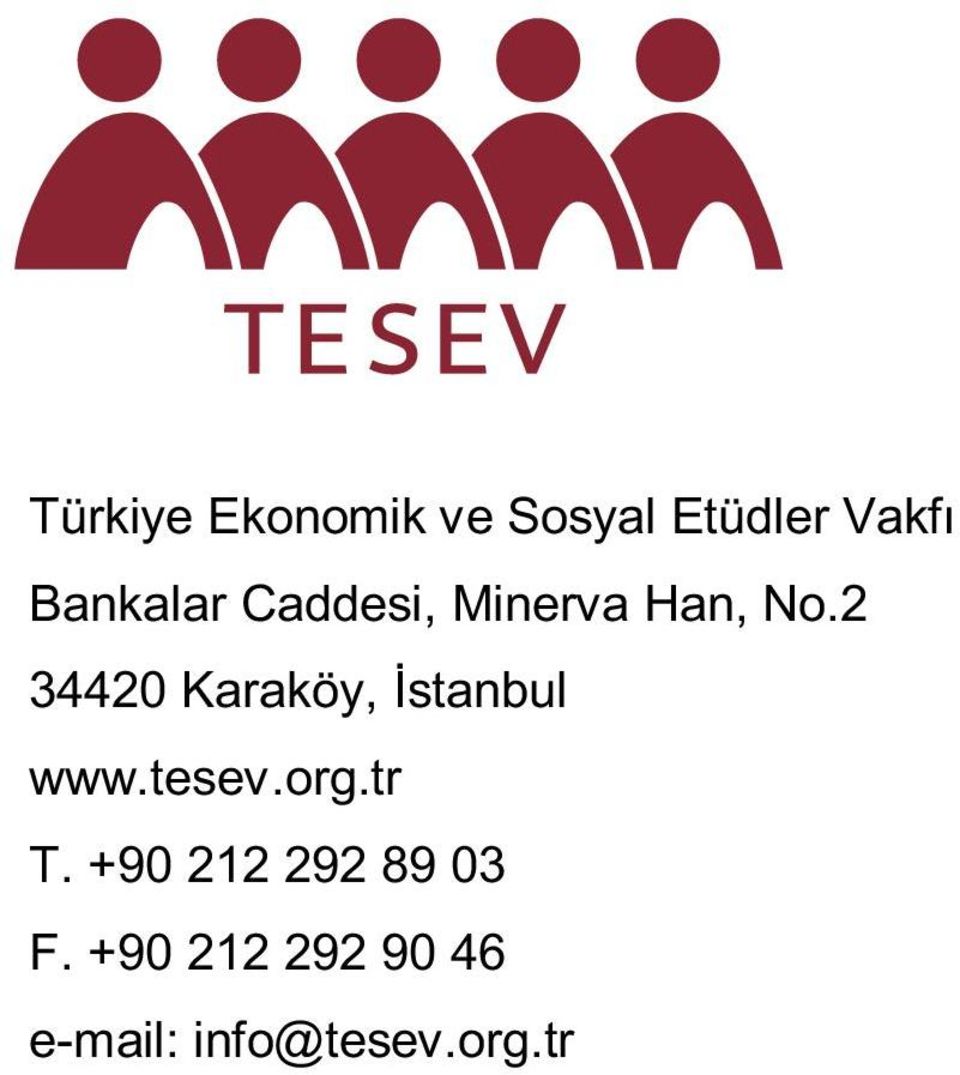 2 34420 Karaköy, İstanbul www.tesev.org.tr T.