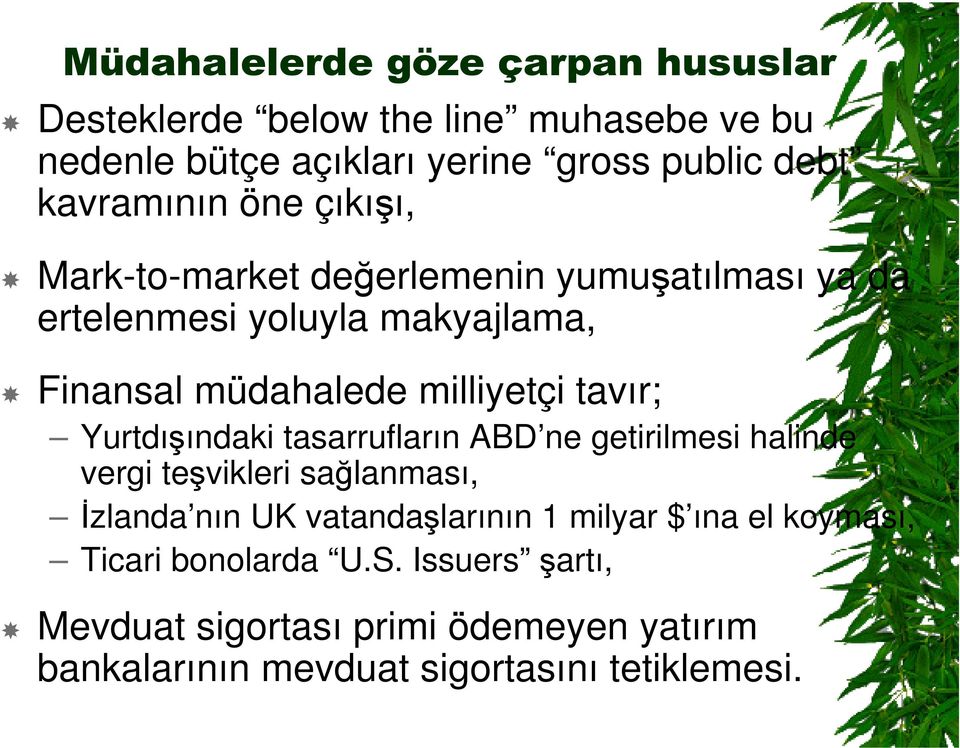 Yurtdıındaki tasarrufların ABD ne getirilmesi halinde vergi tevikleri salanması, zlanda nın UK vatandalarının 1 milyar $