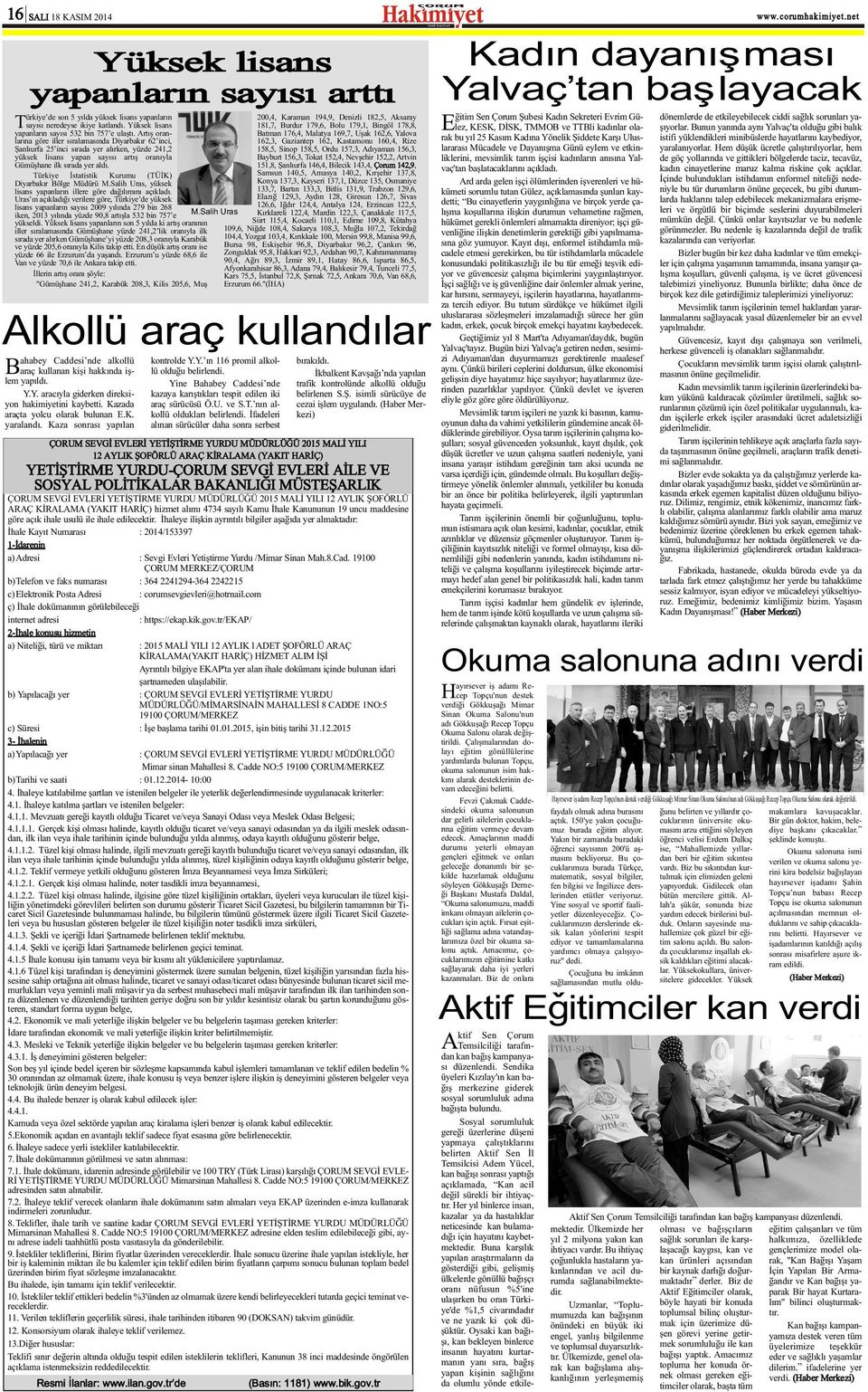 Türkiye Ýstatistik Kurumu (TÜÝK) Diyarbakýr Bölge Müdürü M.Salih Uras, yüksek lisans yapanlarýn illere göre daðýlýmýný açýkladý.
