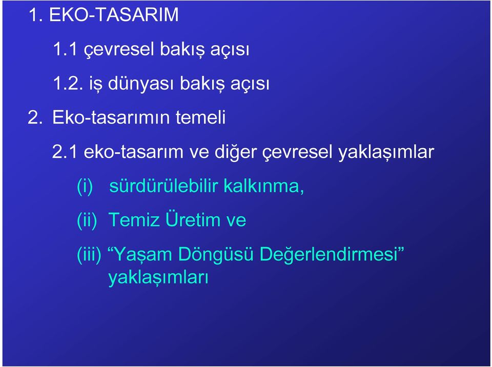 1 eko-tasarım ve diğer çevresel yaklaşımlar (i)