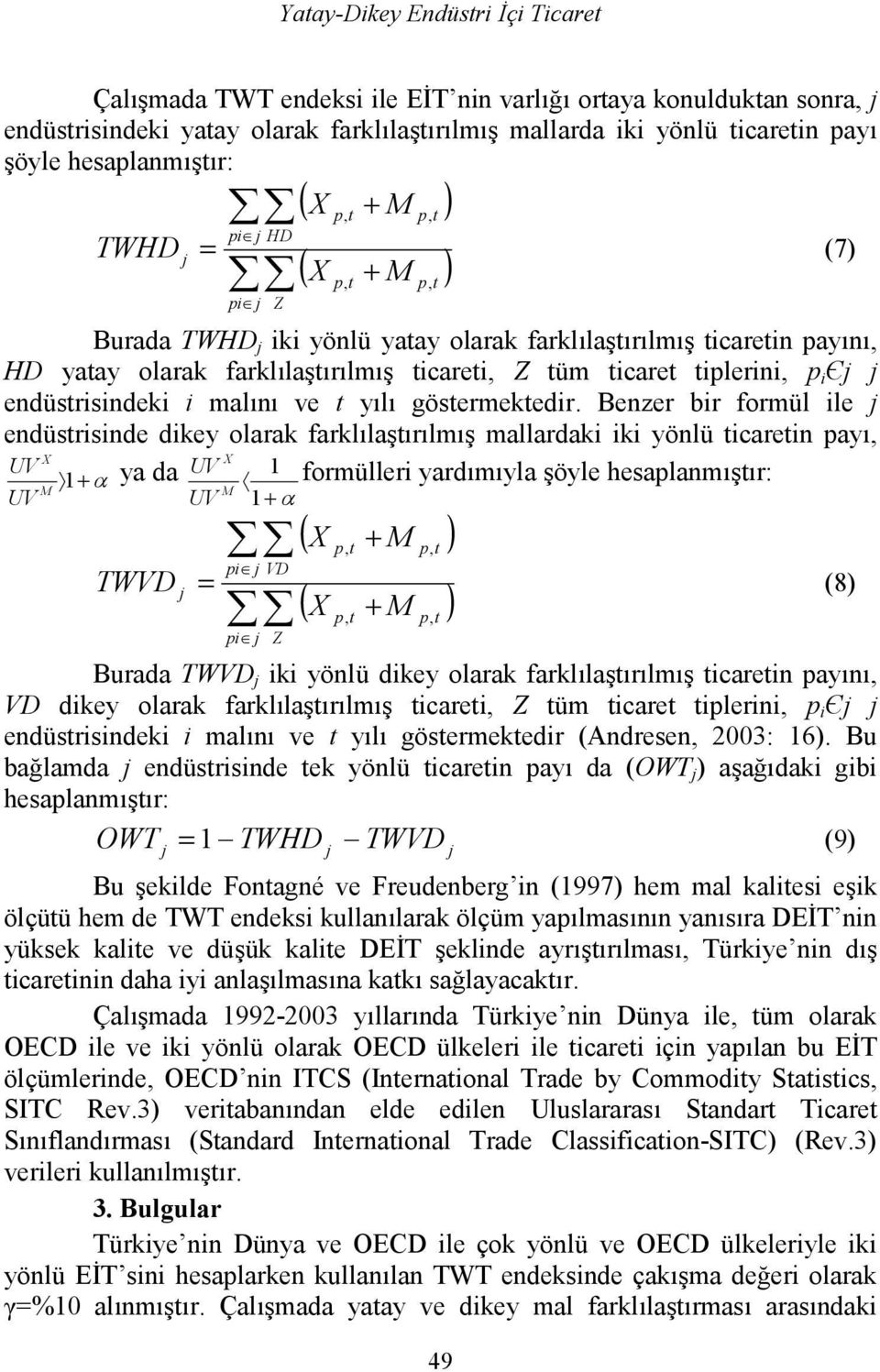 yönlü yaay olarak farklla*rlm* icarein payn, HD yaay olarak farklla*rlm* icarei, Z üm icare iplerini, p i Bj j endüsrisindeki i maln ve yl gösermekedir.