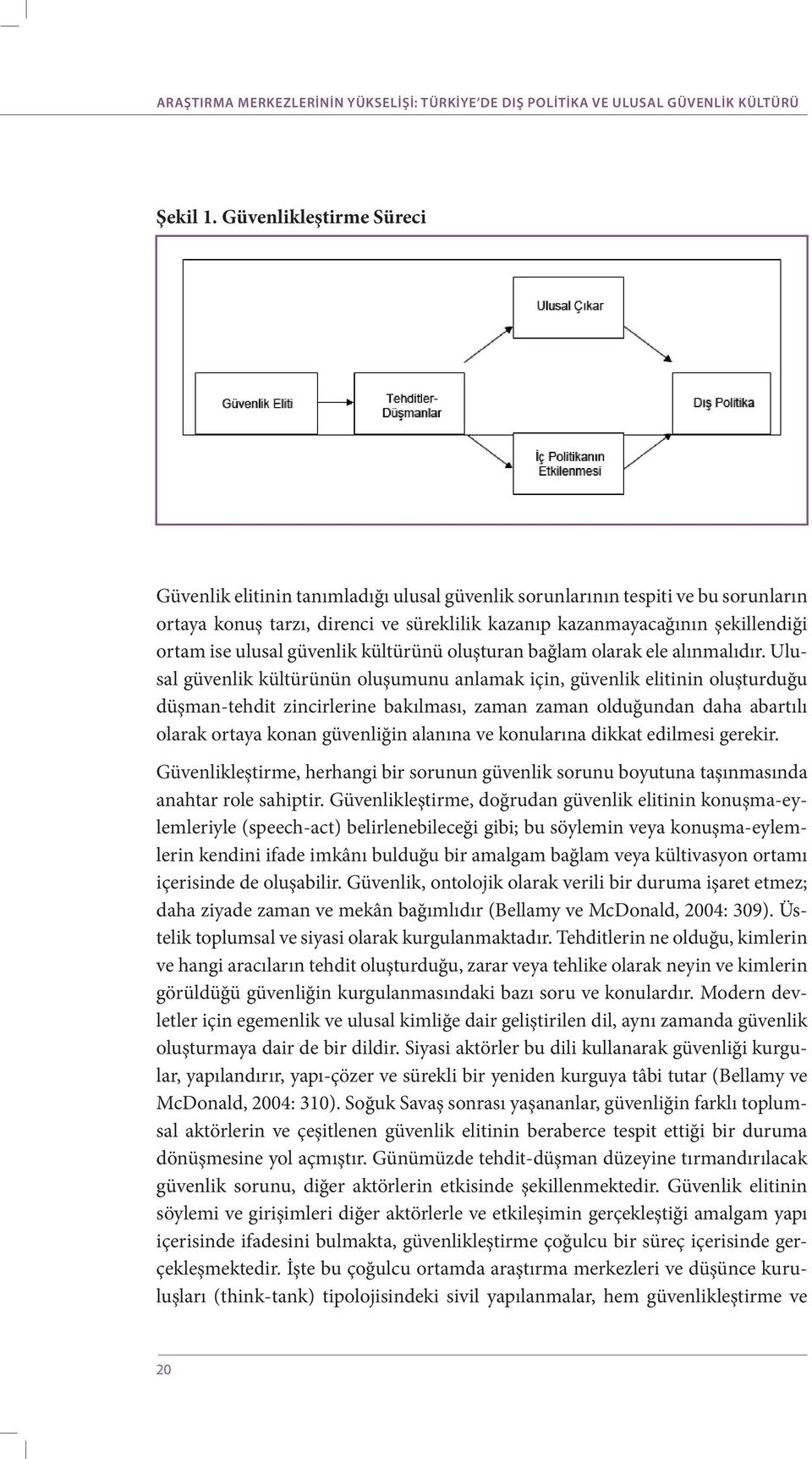 ulusal güvenlik kültürünü oluşturan bağlam olarak ele alınmalıdır.