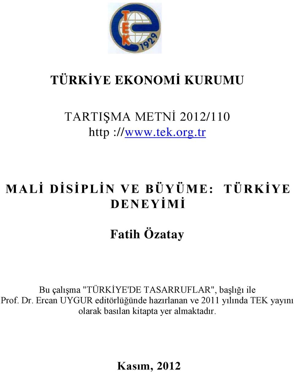 "TÜRKİYE'DE TASARRUFLAR", başlığı ile Prof. Dr.