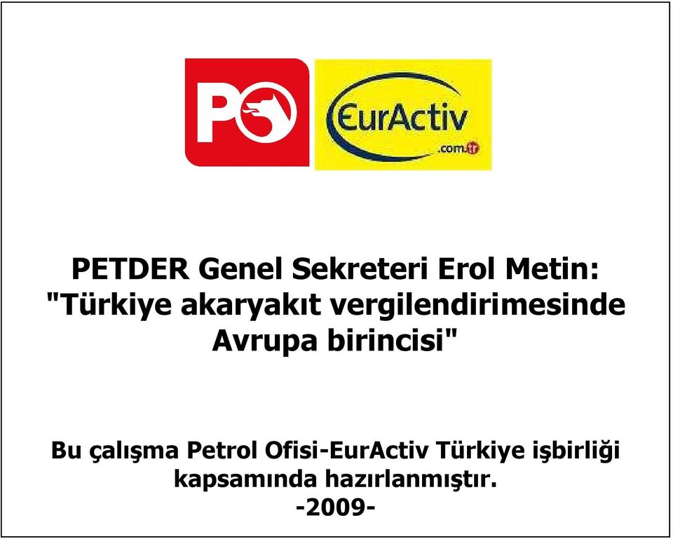 birincisi" Bu çalışma Petrol Ofisi-EurActiv