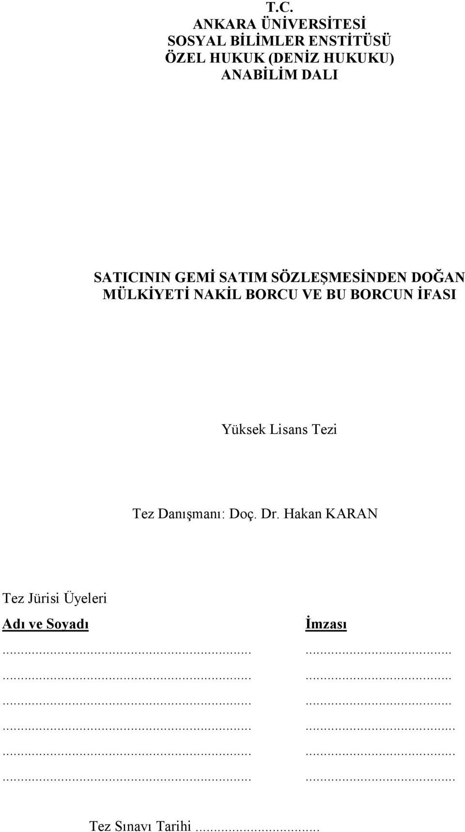 BU BORCUN ĐFASI Yüksek Lisans Tezi Tez Danışmanı: Doç. Dr.