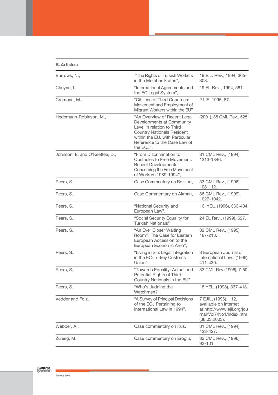 in relation to Third Country Nationals Resident within the EU, with Particular Reference to the Case Law of the ECJ, From Discrimination to Obstacles to Free Movement: Recent Developments Concerning