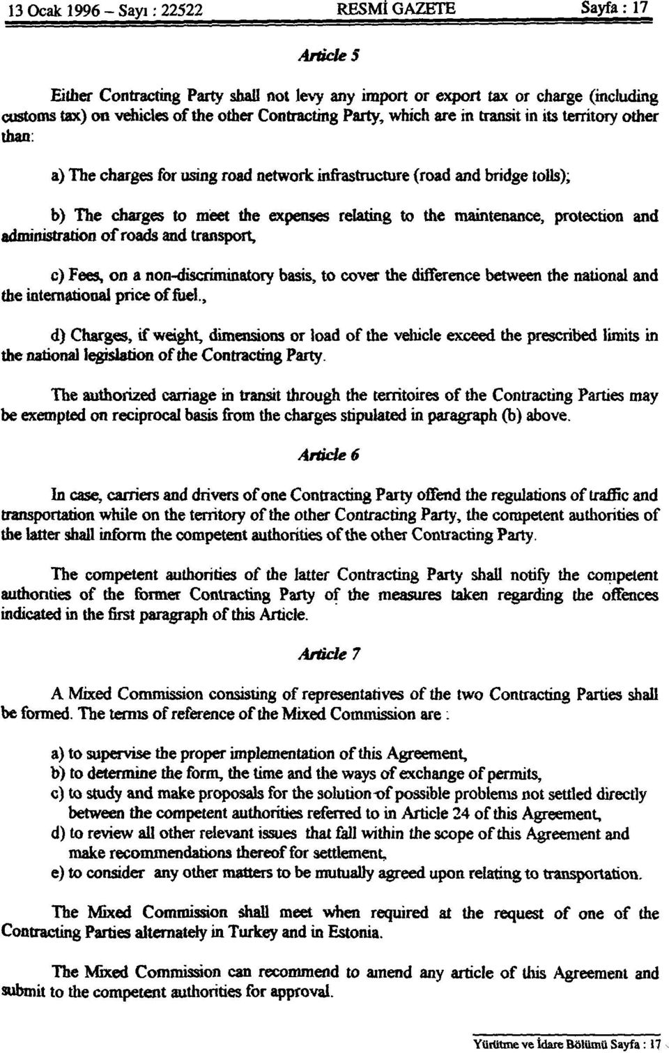 protection and administration of roads and transport, c) Fees, on a non-discriminatory basis, to cover the difference between the national and the international price of fuel.