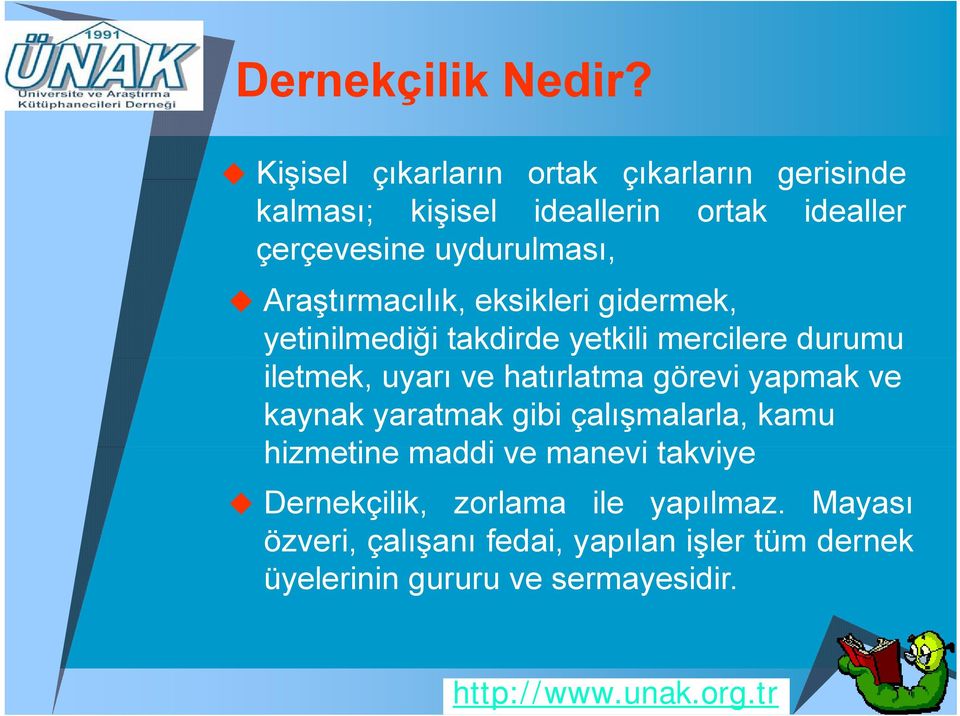 Araştırmacılık, eksikleri gidermek, yetinilmediği takdirde yetkili mercilere durumu iletmek, uyarı ve hatırlatma